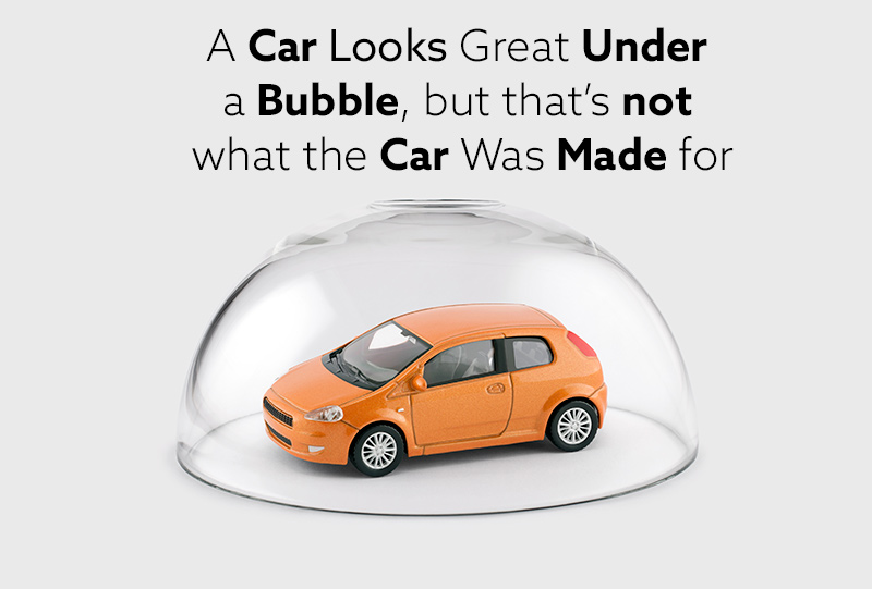 A car protected by a bubble