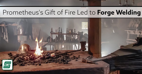 Fab Times | Prometheus's Gift of Fire Led to Forge Welding