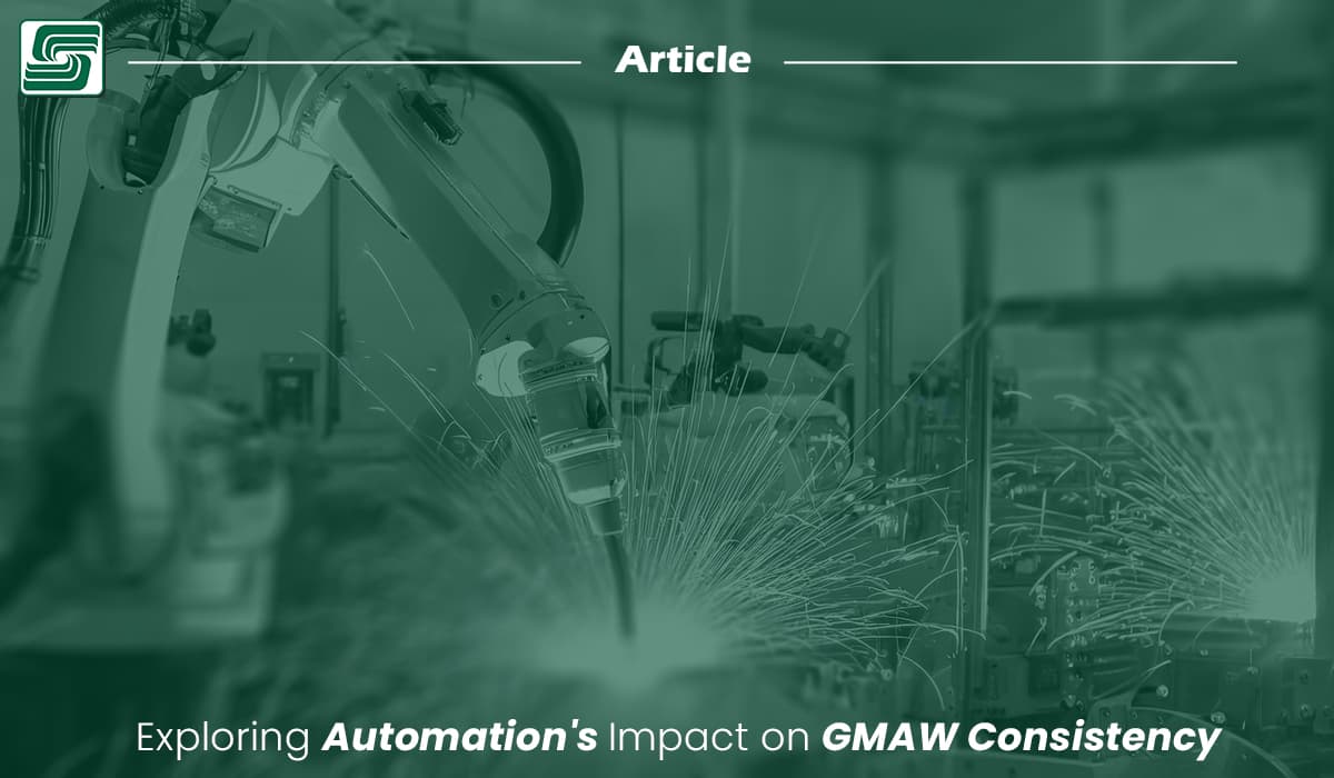 Automation's Impact on GMAW Consistency.