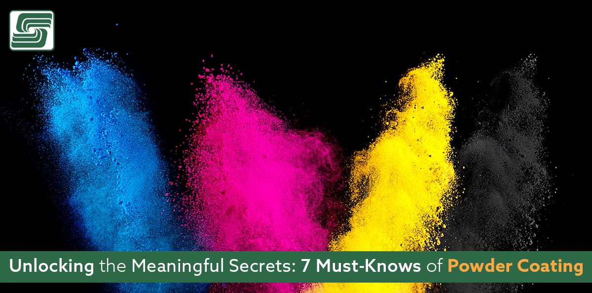 Unlocking the Meaningful Secrets: 7 Must-Knows of Powder Coating