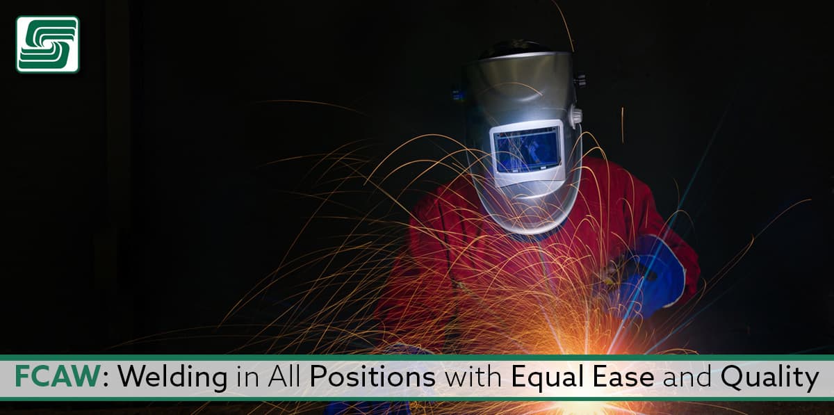 FCAW: Welding in all positions with equal easy and quality