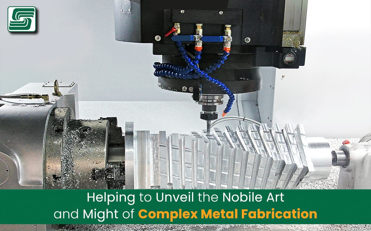 Helping to Unveil the Nobile Art and Might of Complex Metal Fabrication.